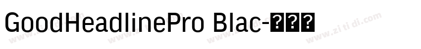 GoodHeadlinePro Blac字体转换